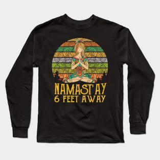 NAMAST'AY 6FT AWAY YOGA GIRL Long Sleeve T-Shirt